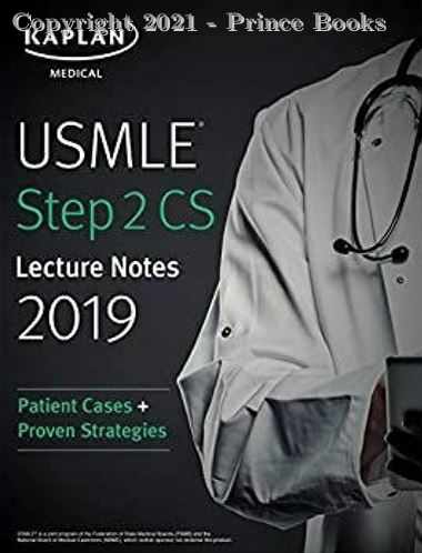 USMLE STEP 2 CS LECTURE NOTES 2019 PATIENT CASES + PROVEN STRATEGIES