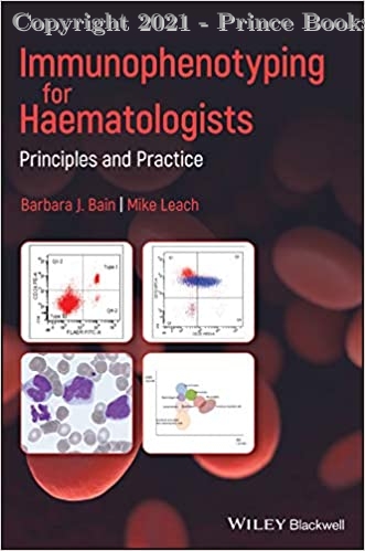 immunophenotyping for heaematologists principles and practice, 1e