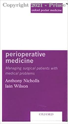 Perioperative Medicine Managing surgical patients with medical problems, 1e