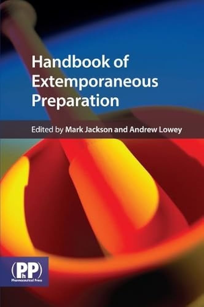 Handbook of Extemporaneous Preparation: A Guide to Pharmaceutical Compounding, 1e