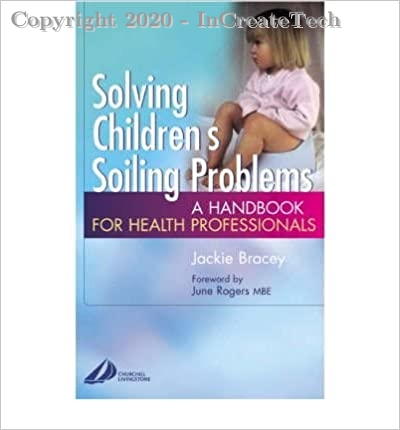 Solving Children's Soiling Problems: A Handbook for Health Professionals, 1e