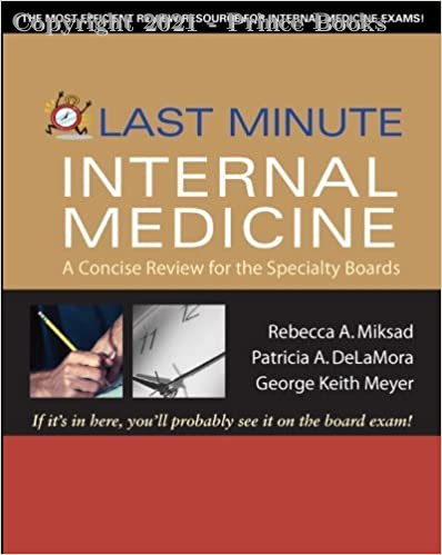 Last Minute Internal Medicine: A Concise Review for the Specialty Board, 1e