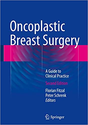 Oncoplastic Breast Surgery: A Guide to Clinical Practice, 2e