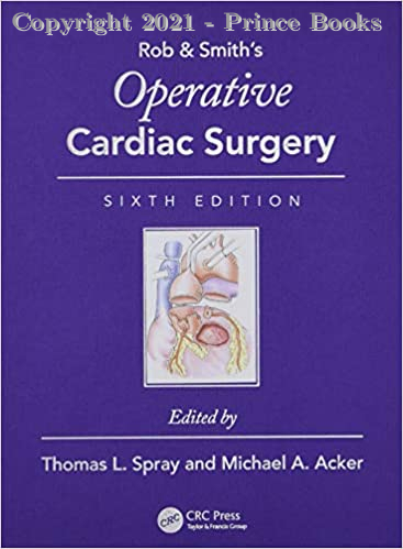 Rob & Smith's Operative CARDIAC Surgery, 6E