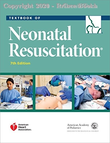 Textbook of Neonatal Resuscitation, 7e