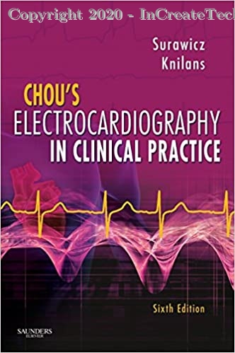 Chou's Electrocardiography in Clinical Practice, 6e