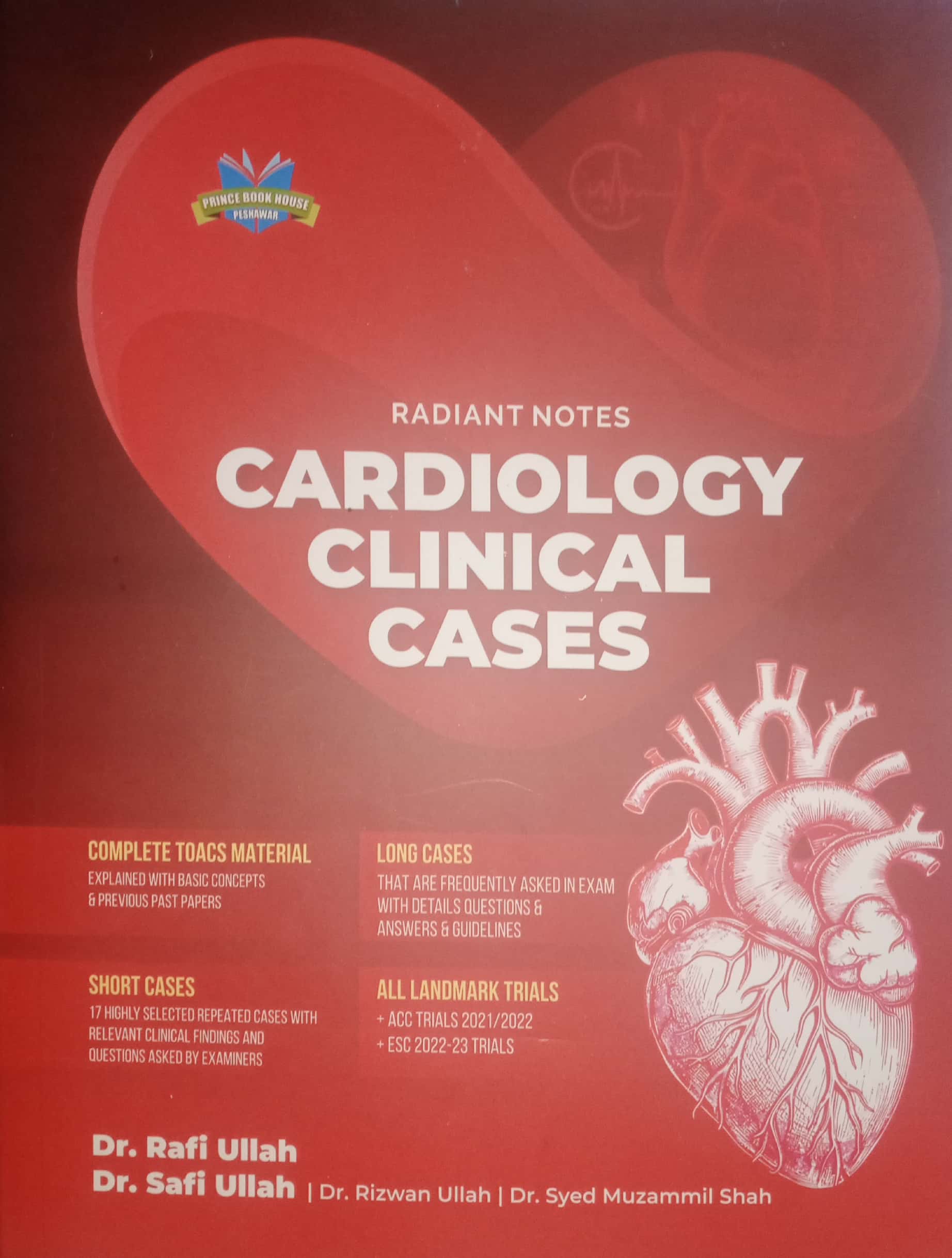 Radiant Notes CARDIOLOGY CLINICAL CASES, TOACS, SHORT CASES AND LONG CASES