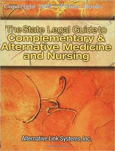 The State Legal Guide to Complementary and Alternative Medicine, 1e