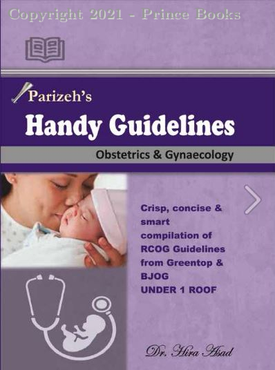 Parizeh’s handy guidelines obstetrics & gynaecology