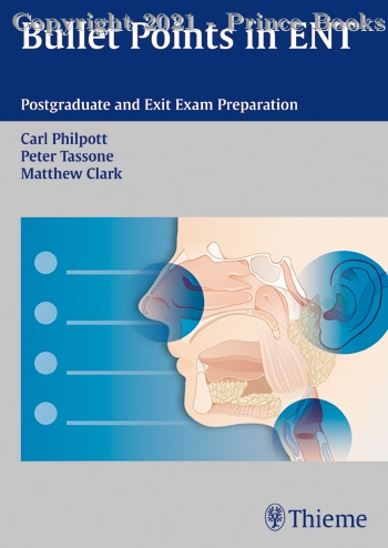 Bullet Points in ENT Postgraduate and Exit Exam Preparation, 1E
