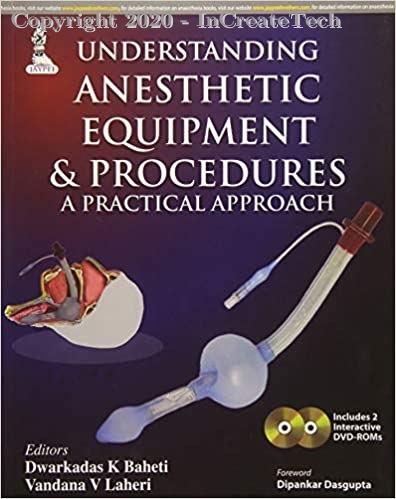 Understanding Anesthetic Equipment & Procedures: A Practical Approach, 1e