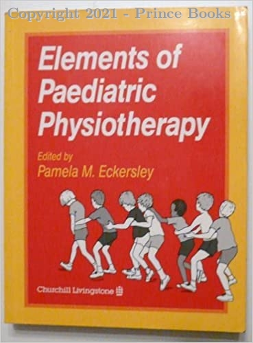 Elements of Pediatric Physiotherapy, 1e