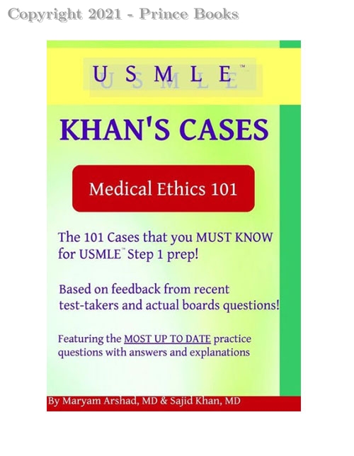 Medical Ethics 101 Khan’s Cases