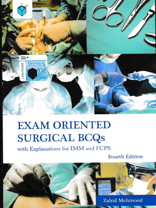 EXAM ORIENTED SURGICAL BCQS WITH EXPLANATIONS FOR IMM AND FCPS, 4e