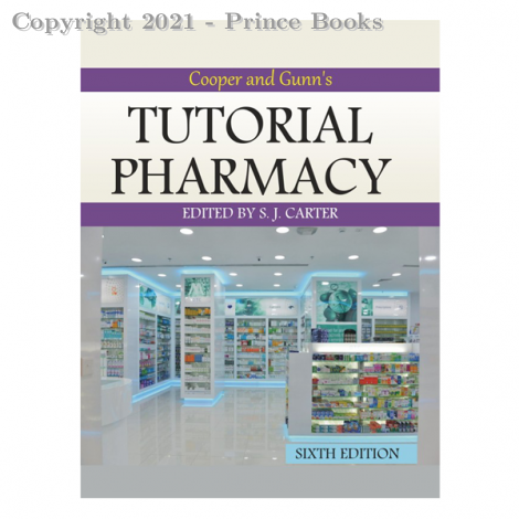 Cooper and Gunn’s Tutorial pharmacy, 6e