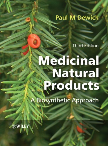 Medicinal Natural Products: A Biosynthetic Approach, 3e