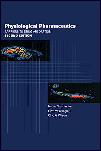 Physiological Pharmaceutics: Barriers to Drug Absorption, 1e
