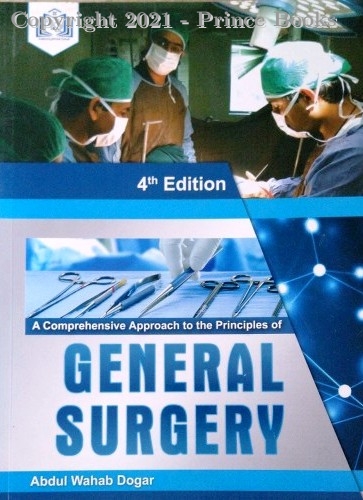 A COMPREHENSIVE APPROACH TO THE PRINCIPLEs of general SURGERY, 4e