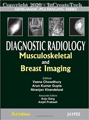 Diagnostic Radiology: Musculoskeletal and Breast Imaging (Aiims-mamc-pgi Imaging), 3e