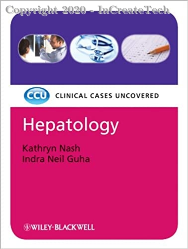 Clinical Cases Uncovered HEPATOLOGY, 1e
