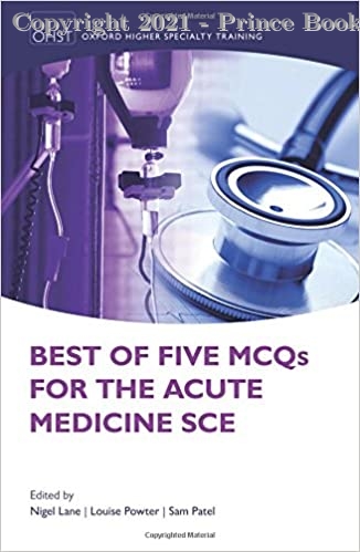 Best of Five MCQs for the Acute Medicine SCE, 1e