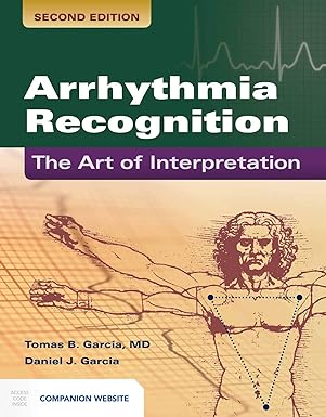 Arrhythmia Recognition: The Art of Interpretation, 2e