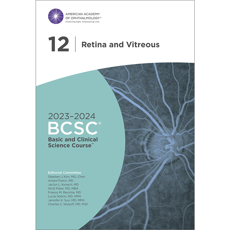  BASIC AND CLINICAL SCIENCE COURSE, SECTION 12 RETINA AND VITREOUS