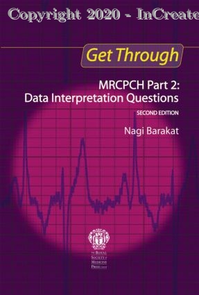 Get Through MRCPCH Part 2: Data Interpretation Questions, 2e