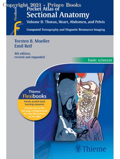 Pocket Atlas of Sectional Anatomy, vol 2 thrat heart, abdomen and pelvis Computed Tomography and Magnetic Resonance Imaging, 4e