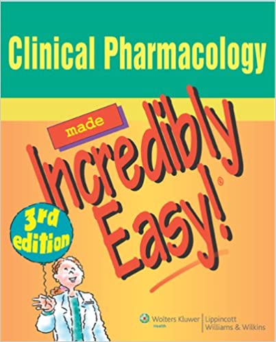 Clinical Pharmacology Made Incredibly Easy