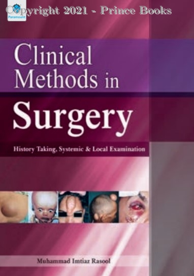 Clinical Methods in Surgery History Taking, Systemic & Local Examination