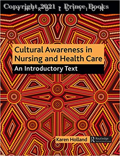 Cultural Awareness in Nursing and Health Care, 3e