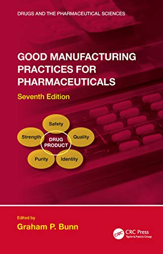 Good Manufacturing Practices for Pharmaceuticals, 7e