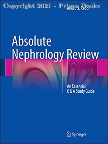 Absolute Nephrology Review An Essential Q & A Study Guide, 1e