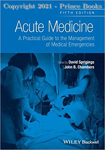 Acute Medicine A Practical Guide to the Management of Medical Emergencies, 5e