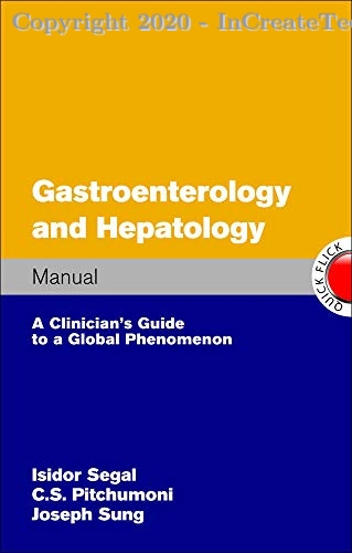 Gastroenterology and Hepatology Manual: A Clinician's Guide to a Global Phenomenon, 1e