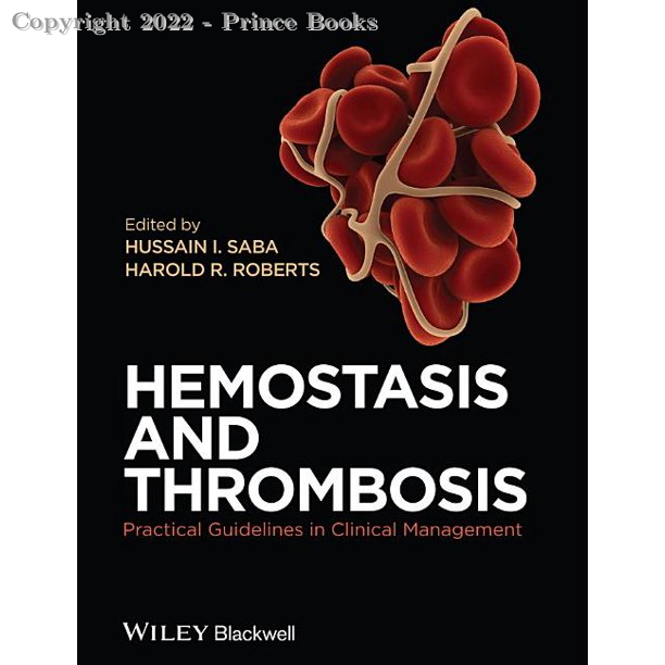 Hemostasis and Thrombosis: Practical Guidelines in Clinical Management, 1e