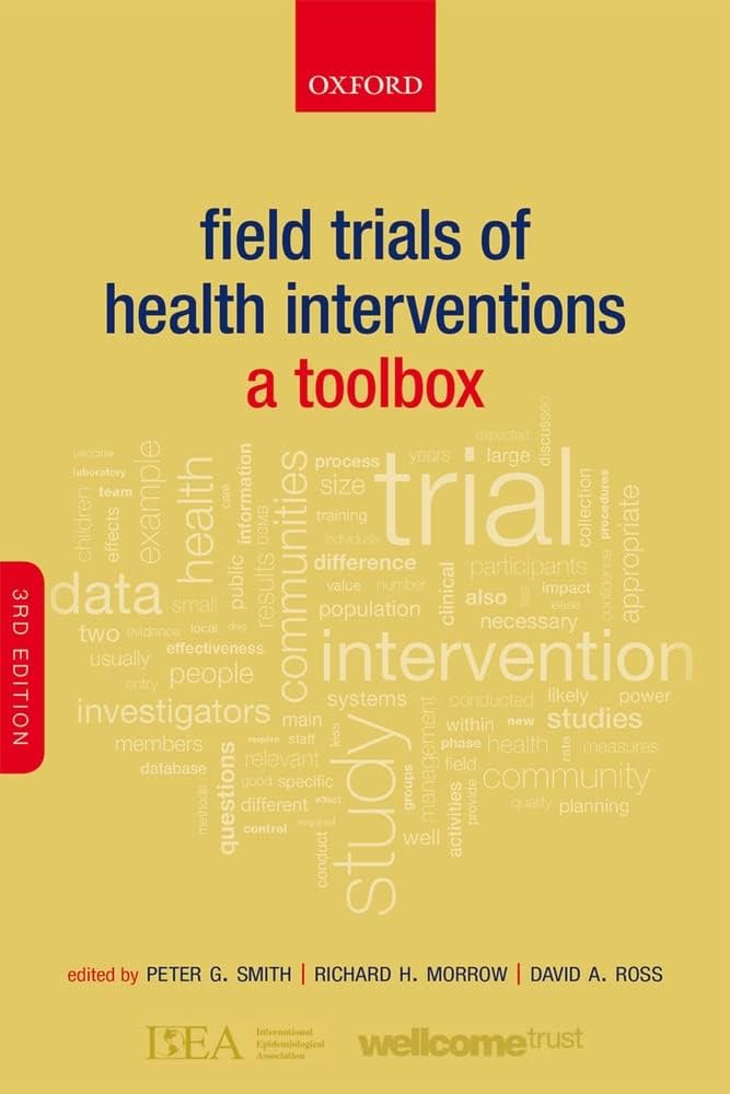 Field Trials of Health Interventions: A Toolbox 3rd Edition