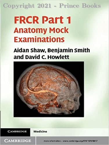 FRCR Part 1 Anatomy Mock Examinations, 1e