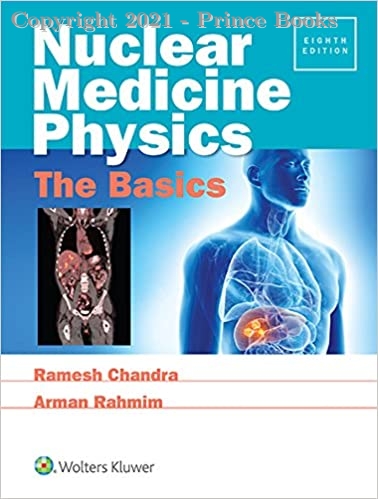 Nuclear Medicine Physics The Basics, 8e