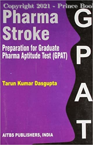 Pharma Stroke-Preparation for Graduate Pharma Aptitude Test, 1e
