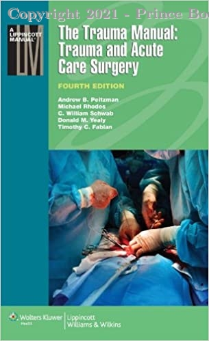 The Trauma Manual Trauma and Acute Care Surgery, 4e