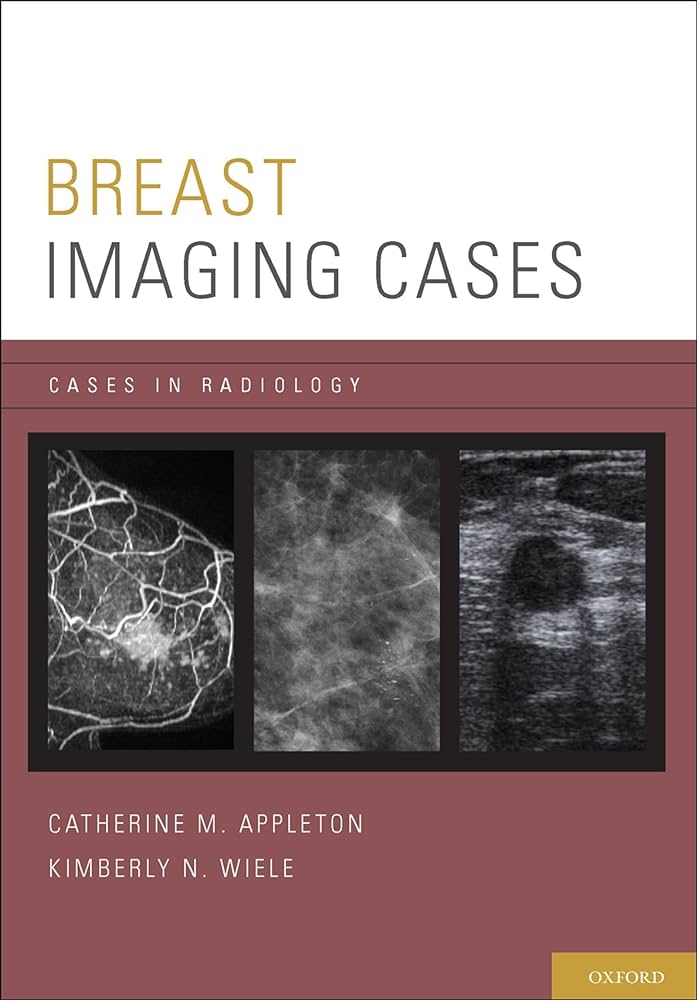 Breast Imaging Cases (Cases in Radiology) 1st Edition