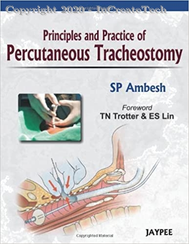 Principles and Practice of Percutaneous Tracheostomy, 1e