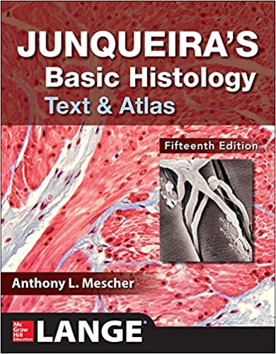 Junqueira's Basic Histology:Text and Atlas, 15e