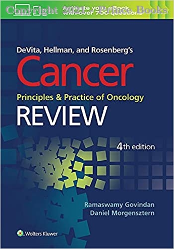 DeVita, Hellman, and Rosenberg's Cancer, Principles and Practice of Oncology, 4e