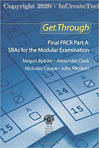 Get Through Final FRCR Part A: SBAs for the Modular Examination, 1e