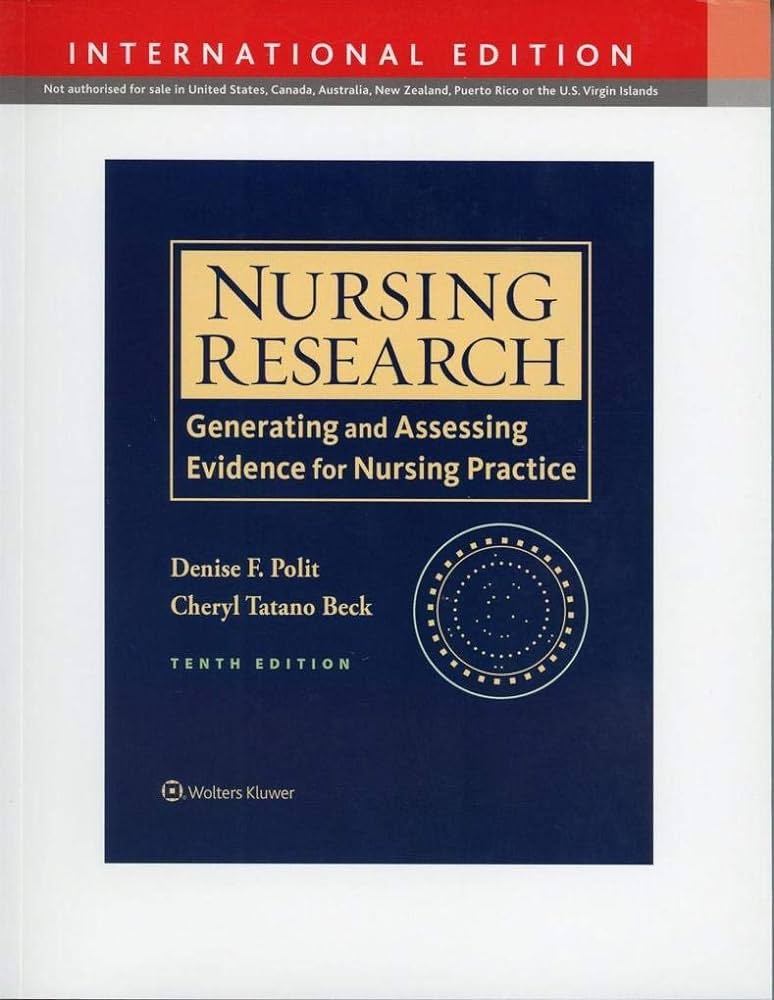 Nursing Research: Generating and Assessing Evidence for Nursing Practice, 10e