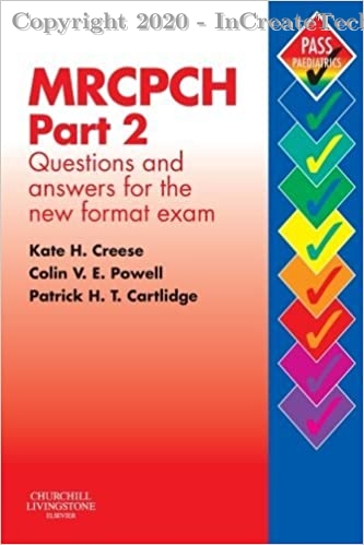 MRCPCH PART 2 QUESTION AND ANSWERS FOR THE NEW FORMAT EXAM