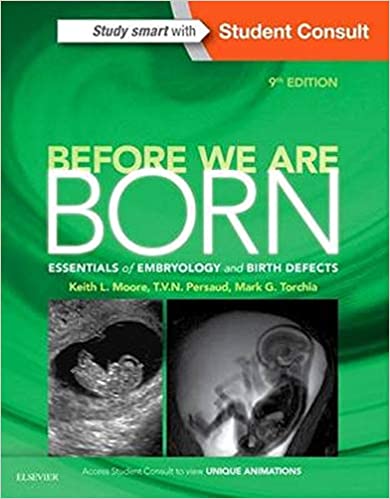Before We Are Born: Essentials of Embryology